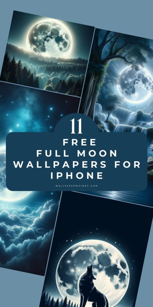 11 Lunar Aesthetic: Full Moon Wallpapers for Your iPhone Graphic.