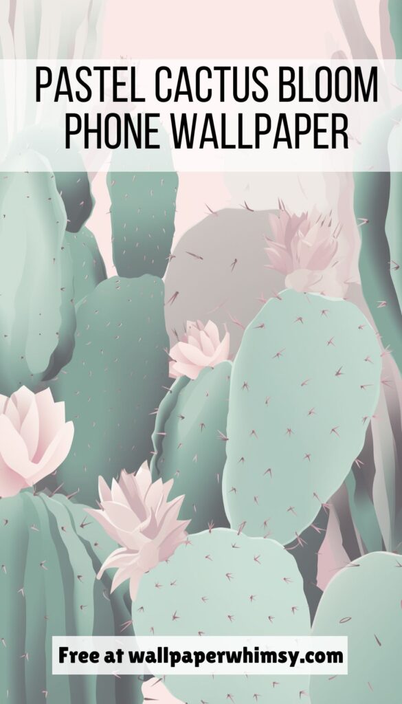 Pastel Cactus Bloom iPhone Wallpaper graphic.