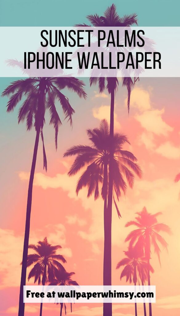 Sunset Palms iPhone Wallpaper graphic.